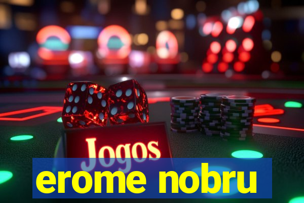 erome nobru